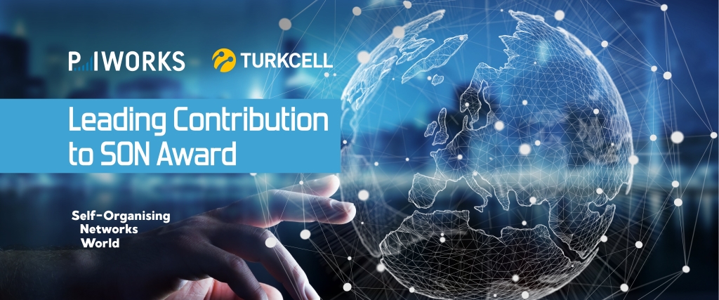 Turkcell & P.I. Works Won the "Leading Contribution to SON” Award