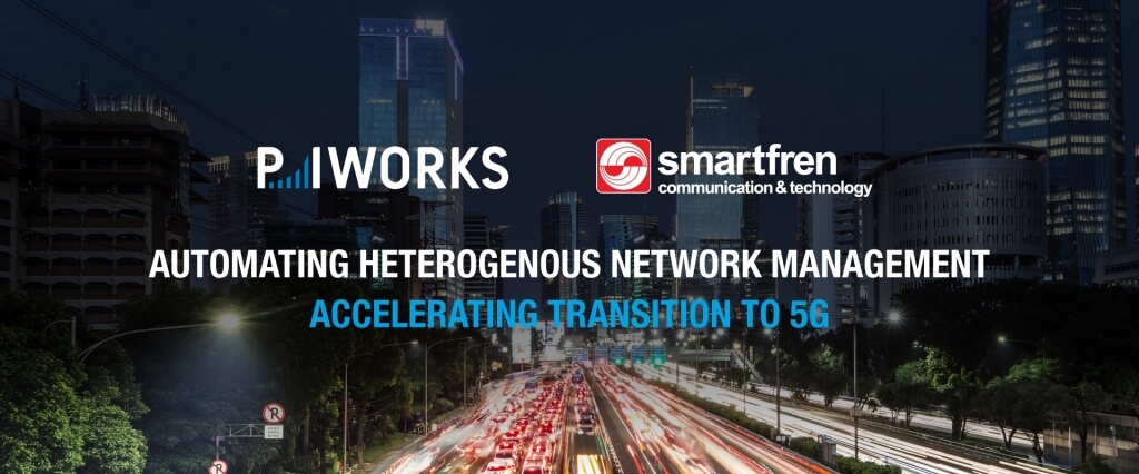 Smartfren Selects P.I. Works cSON and Performance Management for Nationwide Deployment in Indonesia