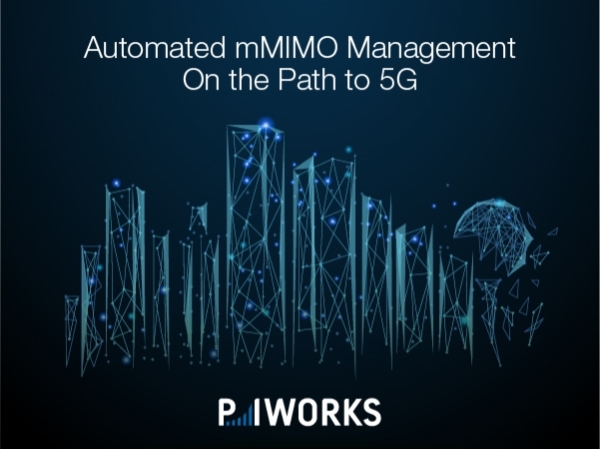P.I. Works Introduces the Automated Massive MIMO Management Solution